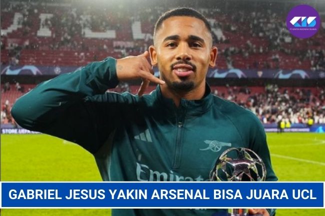 Gabriel Jesus Pede Arsenal Bisa Juara UCL